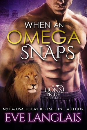 Cover of the book When An Omega Snaps by Sheryl Westleigh