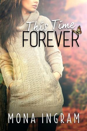 Cover of the book This Time Forever by Mona Ingram
