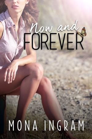 Cover of the book Now and Forever by Gabriella Rose