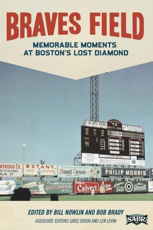 Book cover of Braves Field: Memorable Moments at Boston's Lost Diamond