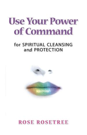 Cover of Use Your Power of Command for Spiritual Cleansing and Protection