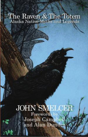 Cover of the book The Raven and the Totem:: Alaska Native Myths and Legends by Ssaint-Jems