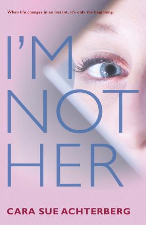 Cover of the book I'm Not Her by Peter Murphy