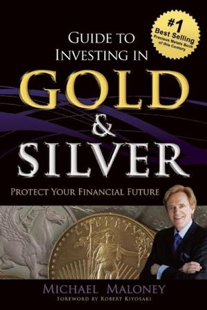 bigCover of the book Guide To Investing in Gold & Silver by 