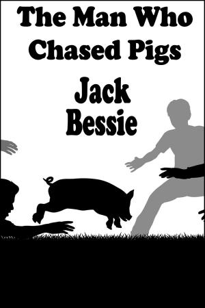 Book cover of The Man Who Chased Pigs