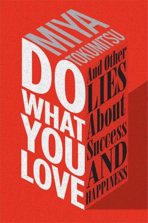 Cover of the book Do What You Love by Melanie Butera