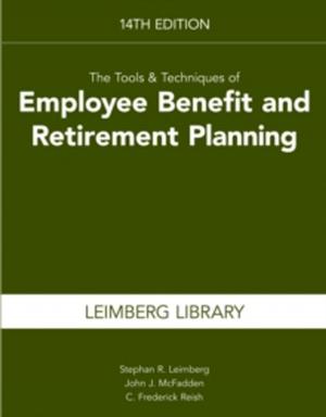 Cover of the book The Tools & Techniques of Employee Benefit & Retirement Planning, 14th Edition by Frank J. Bitzer, Nicholas W. Ferrigno