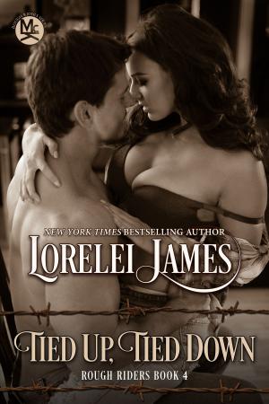 Cover of the book Tied Up, Tied Down by Lorelei James