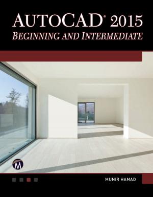 Cover of the book AutoCAD 2015 Beginning and Intermediate by Bernd Held, Brian Moriarty, Theodor Richardson