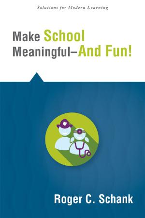 Cover of the book Make School Meaningful--And Fun! by Janet Malone, Mike Mattos, Austin Buffum
