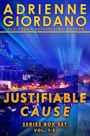 Cover of the book Justifiable Cause Romantic Suspense Series Box Set by Adrienne Giordano