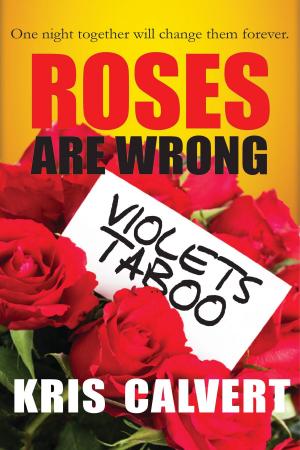 Cover of the book Roses are Wrong, Violets Taboo by Thom Nichols