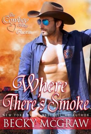 Cover of the book Where There's Smoke by Becky McGraw, Suspense Sisters