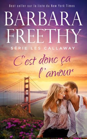 Cover of the book C’est donc ça l’amour by Kristen Freethy