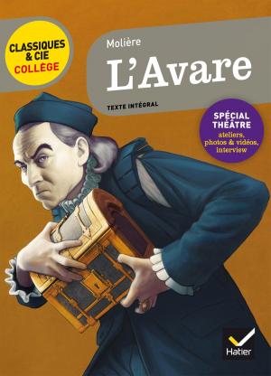 Cover of the book L'Avare by Cécile Laruelle-Detroussel, Hélène Lesot, Micheline Cellier, Roland Charnay, Michel Mante