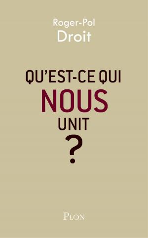 Book cover of Qu'est-ce qui nous unit ?