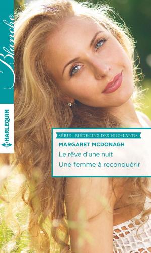 Cover of the book Le rêve d'une nuit - Une femme à reconquérir by Laura Lee Guhrke