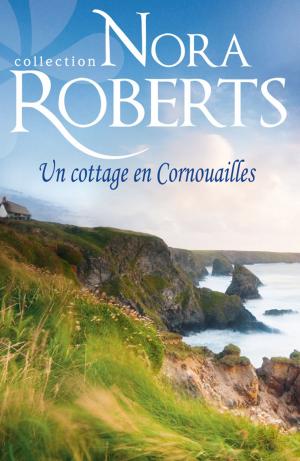 Cover of the book Un cottage en Cornouailles by HelenKay Dimon, Lisa Childs, Adrienne Giordano