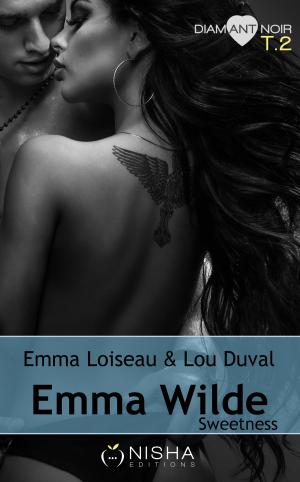 Cover of the book Emma Wilde Sweetness - tome 2 by Emmanuelle Aublanc