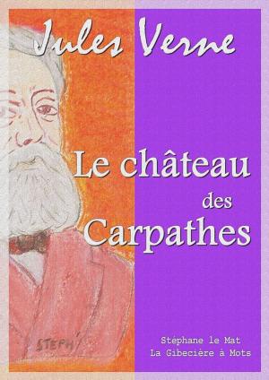 Cover of the book Le château des Carpathes by Jack London