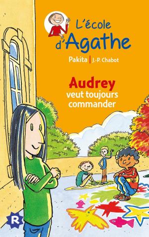 Cover of the book Audrey veut toujours commander by Pierre Bottero