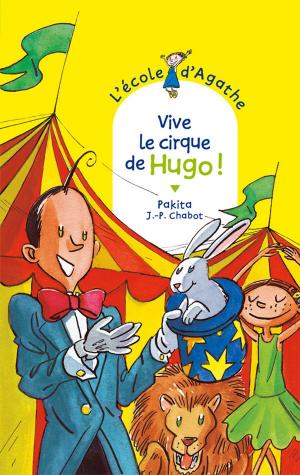Cover of the book Vive le cirque de Hugo ! by Hubert Ben Kemoun
