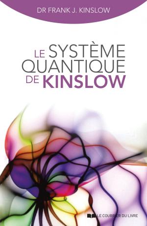 Cover of the book Le système quantique de Kinslow by Gray Miranda