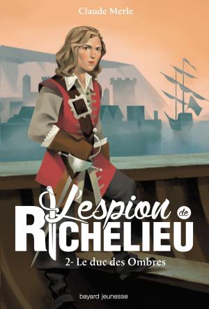 Cover of the book L'espion de Richelieu, Tome 2 by Marie Aubinais