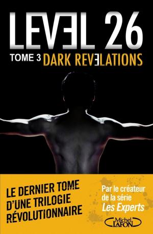 Cover of the book Level 26 - tome 3 Dark revelations by Jennifer Lynch