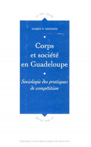 Cover of the book Corps et société en Guadeloupe by Marc Rolland