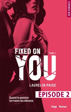 Cover of the book Fixed on you - tome 1 Episode 2 by Audrey Carlan