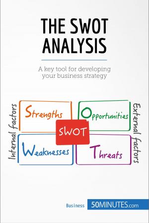 Cover of the book The SWOT Analysis by Tania Bianchi