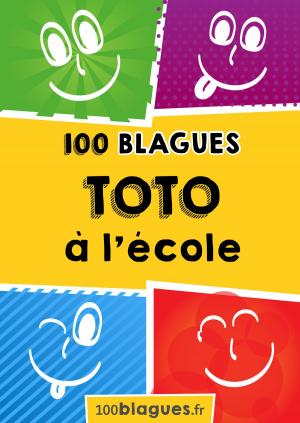 Cover of the book Toto à l'école by 100blagues.fr
