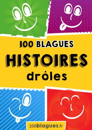 Book cover of 100 Histoires drôles