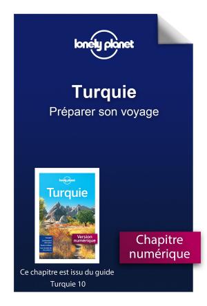 Book cover of Turquie 10 - Préparer son voyage