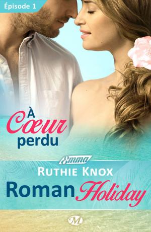 Cover of the book À coeur perdu – Roman Holiday – Épisode 1 by Charly Reinhardt