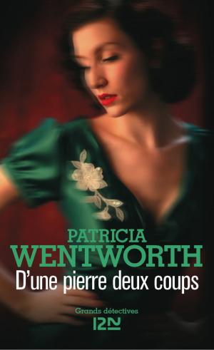 Cover of the book D'une pierre deux coups by Patricia WENTWORTH