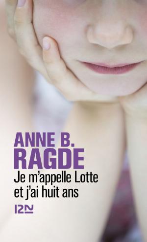 Cover of the book Je m'appelle Lotte et j'ai huit ans by Patrick BOUSQUET