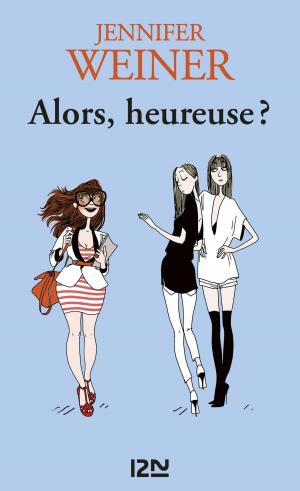 Cover of the book Alors, heureuse ? by Pierre AURÉGAN, François LAURENT