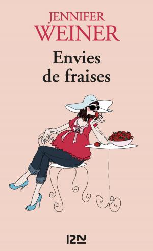 Cover of the book Envies de fraises by Agnete FRIIS, Lene KAABERBØL