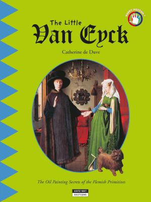 Cover of the book The Little Van Eyck by Catherine de Duve