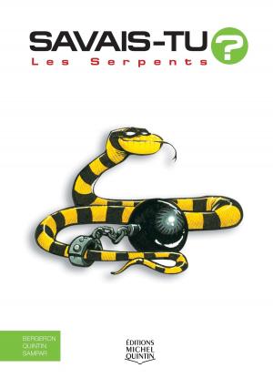 Cover of the book Savais-tu? - En couleurs 3 - Les Serpents by Alain M. Bergeron