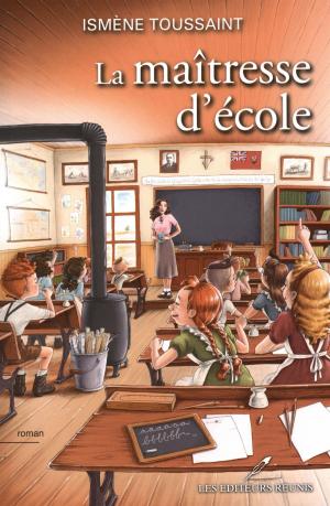 Cover of the book La maîtresse d'école 01 by Rosette Laberge