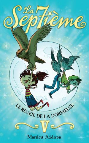 Cover of the book La Septième tome 5 - Le réveil de la dormeuse by Geneviève Guilbault