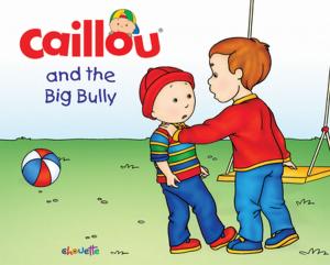 Cover of the book Caillou and the Big Bully by Kim Thompson