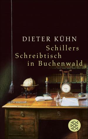 Cover of the book Schillers Schreibtisch in Buchenwald by E.T.A. Hoffmann