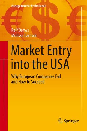Cover of the book Market Entry into the USA by Gerhard Werner, D. Thorburn Burns, R. Klaus Müller, Reiner Salzer