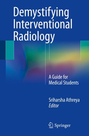 Cover of the book Demystifying Interventional Radiology by Abdulkader Aljandali, Motasam Tatahi