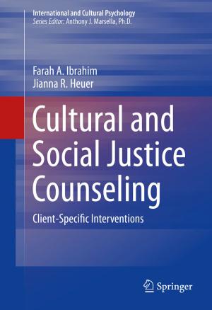 Cover of the book Cultural and Social Justice Counseling by Chuanrong Zhang, Weidong Li, Tian Zhao