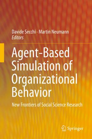 Cover of the book Agent-Based Simulation of Organizational Behavior by Thorsten Wuest
